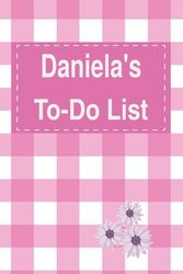 Daniela's To Do List Notebook: Blank Daily Checklist Planner for Women with 5 Top Priorities | Pink Feminine Style Pattern with Flowers