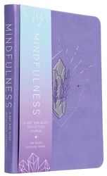 Mindfulness : A Day and Night Reflection Journal (Insights Journals) (Inner World)