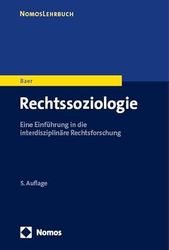 Rechtssoziologie: Eine Einfuhrung in Die Interdisziplinare Rechtsforschung