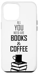 Coque pour iPhone 15 Plus amateur de livres de café - tout ce dont vous avez besoin, ce sont des livres et du café