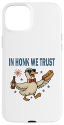 In Honk We Trust - 4th of July Patriotic Shirt Matching Case for iPhone 15 Plus