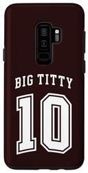 Coque pour Galaxy S9+ Big Titty 10/ Big Titty Ten