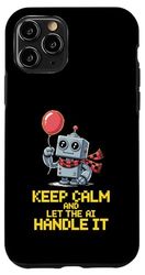Divertente detto Keep Calm Let AI Handle It Robot Joke Donne Uomini Custodia per iPhone 11 Pro