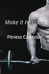 Make It Happen Fitness Calendar