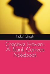 Creative Haven: A Blank Canvas Notebook