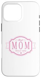 Best Mom Since 1969 Mom 1969 Born 1969 Birthday Mom Case for iPhone 16 Pro Max