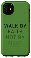 Carcasa para iPhone 11 2 Corinthians 5:7 Walk by Faith Not by Sight – Christian