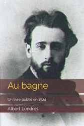 Au bagne: Un livre publié en 1924