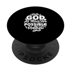 With God All Things Are Possible Mateo 19:26 Versículo de la Biblia PopSockets PopGrip Intercambiable