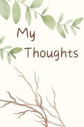 My Thoughts: My Thoughts Journal plants and twigs