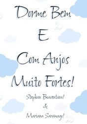Dorme Bem E Com Anjos Muito Fortes!