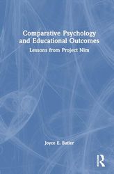 Comparative Psychology and Educational Outcomes: Lessons from Project Nim