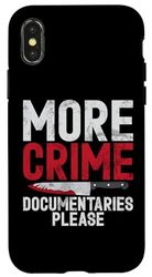 Custodia per iPhone X/XS Altri documentari sul crimine per favore True Crime