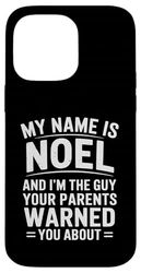 Funny Men Called Noel Dad Brother Son Uncle Father Nephew Case for iPhone 14 Pro Max