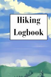 Hiking Logbook:: 6 x 9 inches 120 pages Hiking Trail Journal, with space for photos| Dairy for Men and Women| Travel friendly size| Great gift for Adventure seekers, hikers or campers