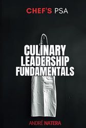 Chef's PSA: Culinary Leadership Fundamentals