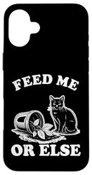 Feed Me Or Else Plante pour Chat Chaton Plantes Amoureux des chats Coque pour iPhone 16 Plus