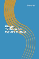 Piaggio Typhoon 50 service manual: Piaggio Typhoon 50 workshop manual