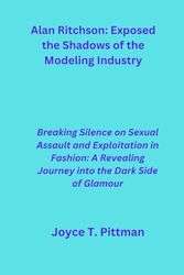 Alan Ritchson: Exposed the Shadows of the Modeling Industry: Breaking Silence on Sexual Assault and Exploitation in Fashion: A Revealing Journey into the Dark Side of Glamour