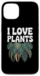 I Love Plants Monstera Fougère Feuilles Nature Verdure Coque pour iPhone 13