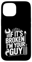 Handyman Humor for Mechanic and Carpenters for Men Case for iPhone 15
