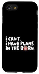 Funny I Can't I Have Plans In The Barn Custodia per iPhone SE (2020) / 7 / 8