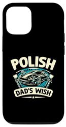 Custodia per iPhone 12/12 Pro Polish Dad's Wish Auto Detailing Car Detailer Cars Dad