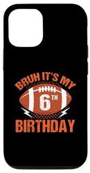 Carcasa para iPhone 15 Bruh It's My 6th Birthday 6 Años Jugador De Fútbol Amante