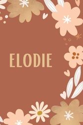 Elodie: Cadeau Personnalisé, Carnet de notes pour L'anniversaire de Elodie