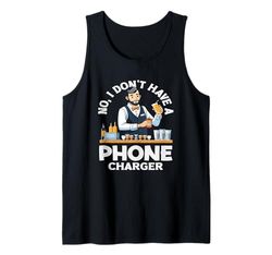 Bartender No, no Tengo un Cargador de teléfono Camiseta sin Mangas