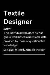 Textile Designer Definition: Personalized Notebook With Definition for Textile Designer | Customized Journal Gift for Textile Designer Coworker Office ... Funny Blank Lined Textile Designer Notebook.