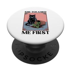 She Touched Me First Cat Lover Planta Gatito Divertido Gato PopSockets PopGrip Adhesivo