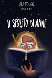 IL SEGRETO DI ANNE: Versione illustrazioni in b/n