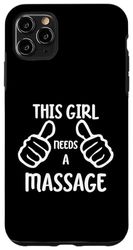 Carcasa para iPhone 11 Pro Max Funny Massage Lover This Girl Needs a Massage