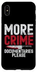 Custodia per iPhone XS Max Altri documentari sul crimine per favore True Crime