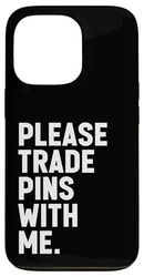 Please Trade Pins With Me Cute Park Lover and Pin Collector Case for iPhone 13 Pro