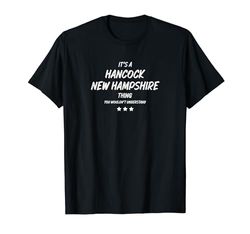 ES UNA COSA DE HANCOCK NEW HAMPSHIRE Camiseta