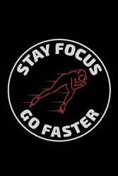 Stay Focus, Go Faster.: Speed Skating Ice Skating Blank Lined Journal Notebook Diary