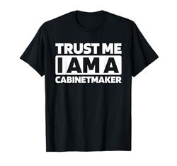 Joinery Woodworking Furniture - Cabinetmaker T-Shirt