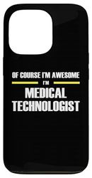 The Original Awesome Medical Technologist Case for iPhone 13 Pro