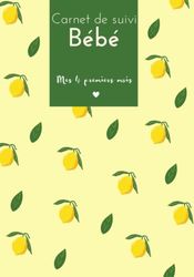 Carnet de suivi bébé: Journal de bord quotidien à remplir | Sommeil-repas-changes-soin et bonus | Cadeau de naissance - baby shower