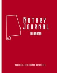 Alabama Notary Public Journal, Notary Record Book: Notary Log Book to record Notarial Acts