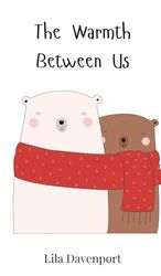 The Warmth Between Us
