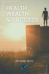 Health, Wealth & Success