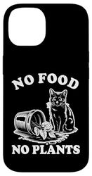 No Food No Plant Cat Lover Plant Kitten Funny Cat Coque pour iPhone 14