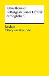 Selbstgesteuertes Lernen ermöglichen: Reclam Bildung und Unterricht: 14296