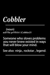 Cobbler Definition: Funny Blank Lined Notebook Cobbler, Funny Gift for Cobbler Team Work Coworker Office Boss, Personalized Journal With Definition for Cobbler