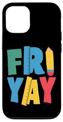 Fri Yay Friday Funny Teacher Happy Back School for Kids Case for iPhone 12/12 Pro