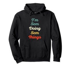 I'M Sem Doing Sem Things Personalizado Divertido Nombre Sem Sudadera con Capucha