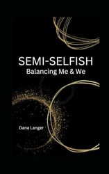 SEMI-SELFISH: Balancing Me & We